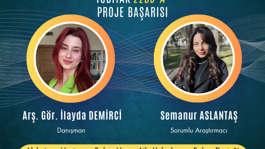 TÜBİTAK 2209-A Proje Başarısı!